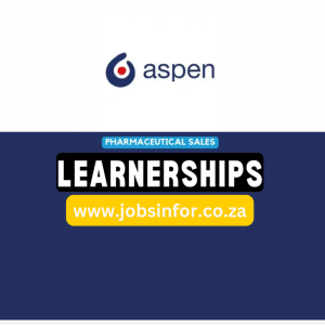 Aspen Pharmaceutical Sales Learnership 2024: Apply Today