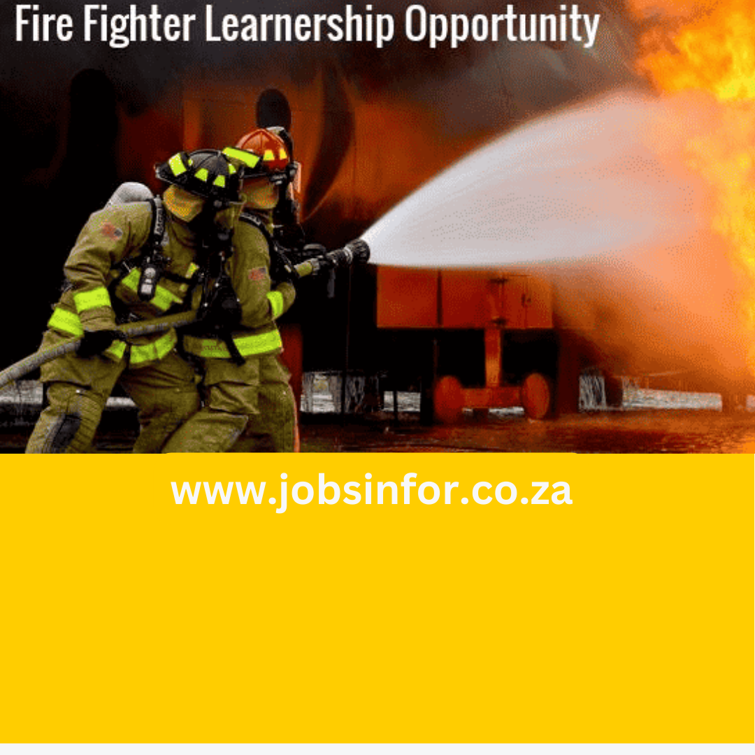 Fire Fighter Learnership 2024/2025 JOBSINFOR.CO.ZA